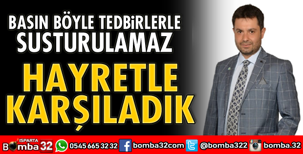 Basın böyle tedbirlerle susturulamaz