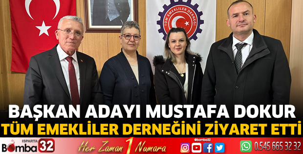 Başkan Adayı Mustafa Dokur Tüm Emekliler Derneğini ziyaret etti