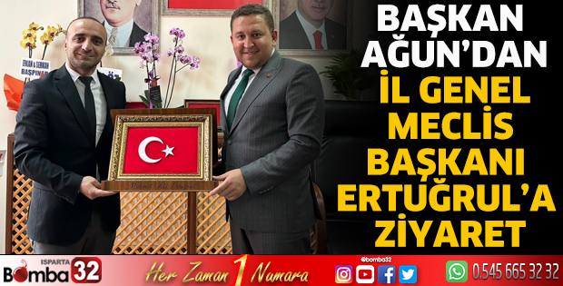 Başkan Ağun’dan İl Genel Meclis Başkanı Ertuğrul’a ziyaret