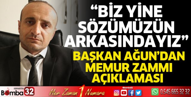 Başkan Ağun'dan memur zammı açıklaması