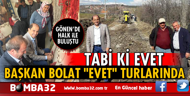 BAŞKAN ALİ BOLAT EVET TURLARINDA