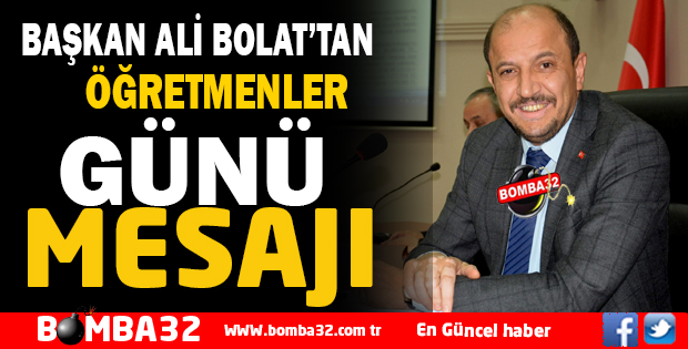 BAŞKAN ALİ BOLAT’TAN 24 KASIM ÖĞRETMENLER GÜNÜ MESAJI