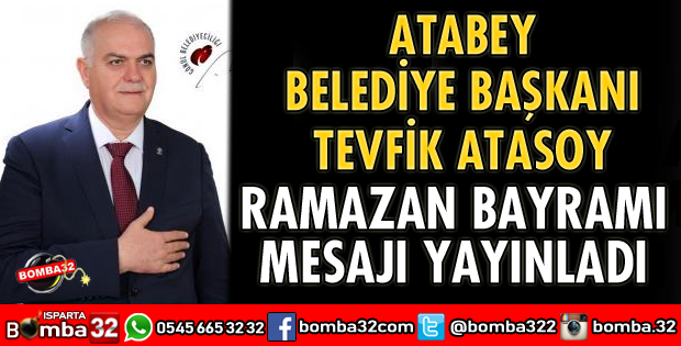 BAŞKAN ATASOY’DAN BAYRAM MESAJI