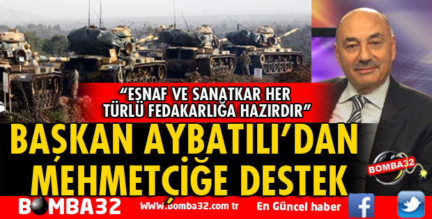 BAŞKAN AYBATILI’DAN MEHMETÇİĞE DESTEK