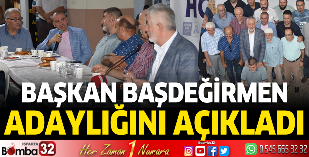 Başkan Başdeğirmen adaylığını açıkladı 