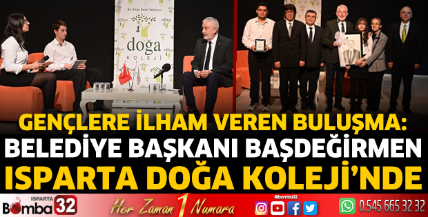Başkan Başdeğirmen Isparta Doğa Koleji’nde
