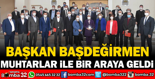 BAŞKAN BAŞDEĞİRMEN MUHTARLAR İLE BİR ARAYA GELDİ