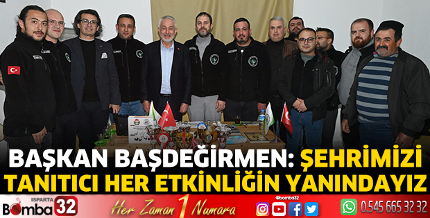 Başkan Başdeğirmen: Şehrimizi tanıtıcı her etkinliğin yanındayız 