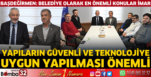 Başdeğirmen: Yapıların güvenli ve teknolojiye uygun yapılması önemli 