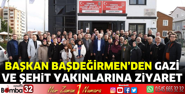 Başkan Başdeğirmen’den gazi ve şehit yakınlarına ziyaret 