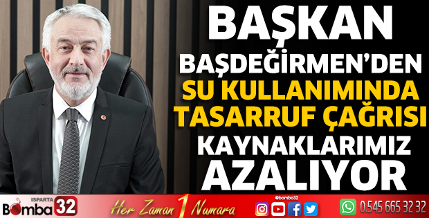 Başkan Başdeğirmen’den su kullanımında tasarruf çağrısı