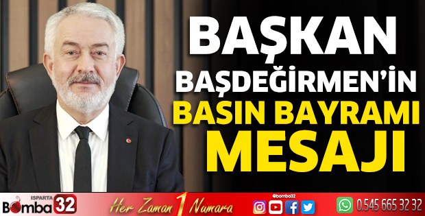 Başkan Başdeğirmen'in Basın Bayramı mesajı