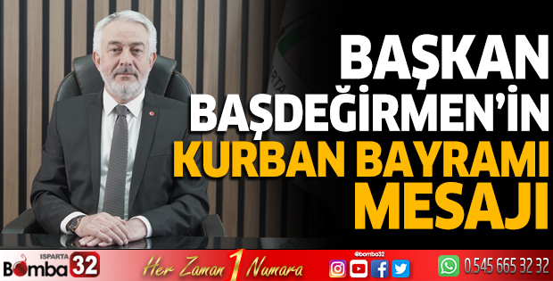 Başkan Başdeğirmen'in Kurban Bayramı mesajı
