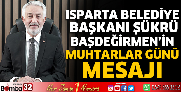 Başkan Başdeğirmen'in Muhtarlar Günü mesajı