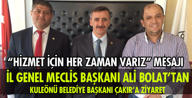 BAŞKAN BOLAT KULEÖNÜNÜ ZİYARET ETTİ