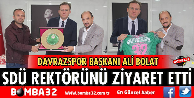 BAŞKAN BOLAT SDÜ REKTÖRÜ ÇARIKÇI'YI ZİYARET ETTİ