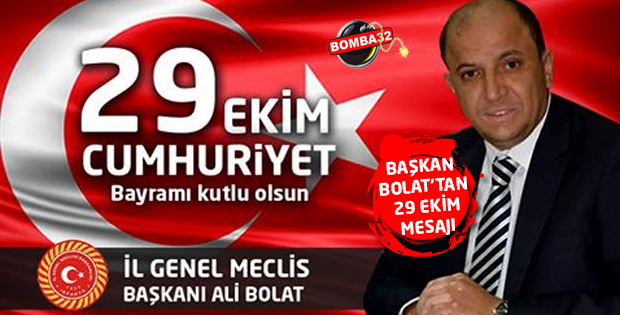BAŞKAN BOLAT'TAN 29 EKİM  MESAJI 