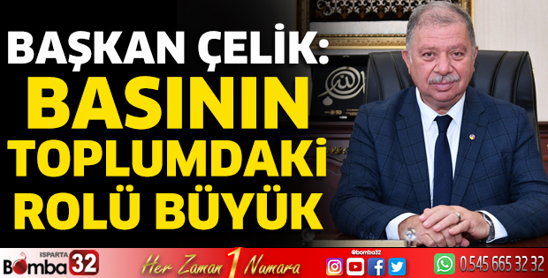 Başkan Çelik: Basının toplumdaki rolü büyük