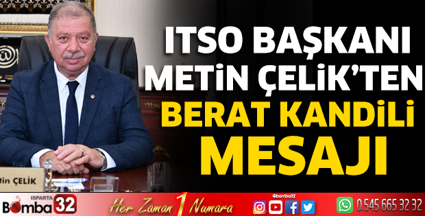 Başkan Çelik’ten Berat Kandili mesajı