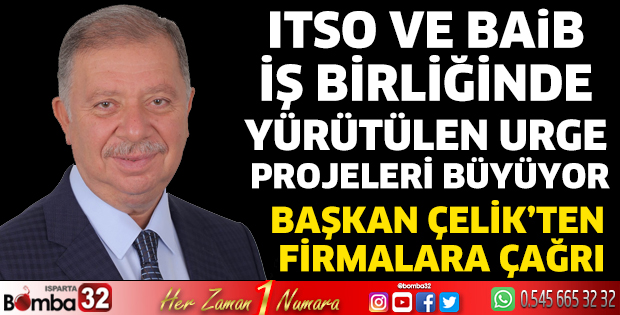 Başkan Çelik’ten firmalara çağrı