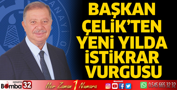 Başkan Çelik’ten yeni yılda istikrar vurgusu