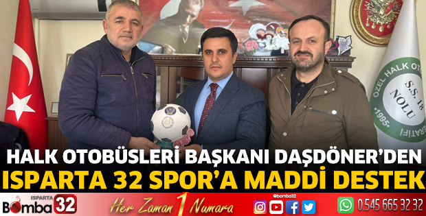 Başkan Daşdöner’den Isparta 32 Spor’a maddi destek