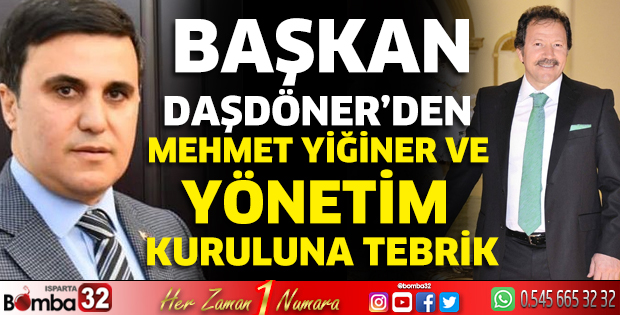 Başkan Daşdöner’den Mehmet Yiğiner ve yönetim kuruluna tebrik