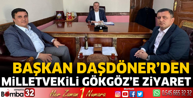 Başkan Daşdöner’den Milletvekili Gökgöz’e ziyaret 
