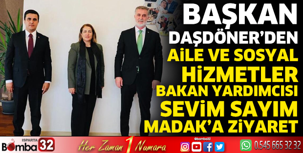 Başkan Daşdöner’denr Bakan Yardımcısı Madak’a ziyaret