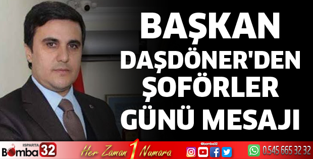 Başkan Daşdöner'den Şoförler Günü mesajı