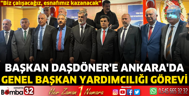 Başkan Daşdöner'e Ankara'da Genel Başkan Yardımcılığı Görevi 