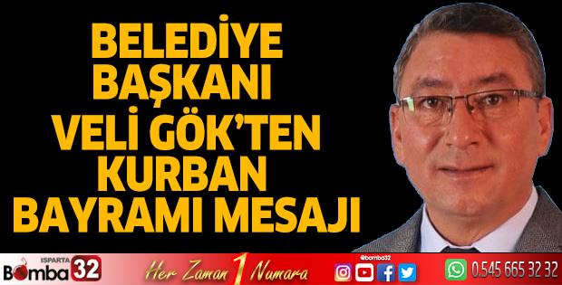 Başkan Gök’ten Kurban Bayramı mesajı