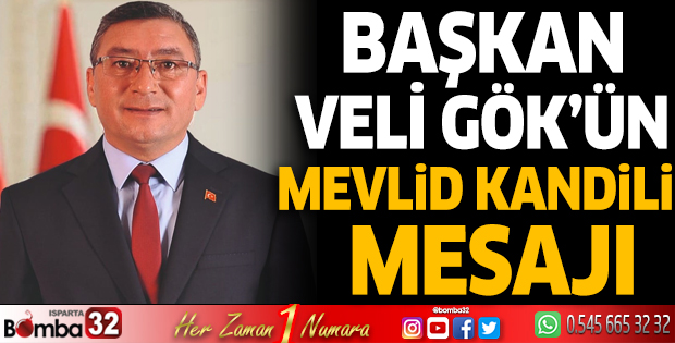 Başkan Gök'ün Mevlid Kandili mesajı