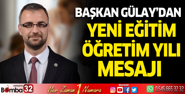 Başkan Gülay’dan yeni eğitim öğretim yılı mesajı 