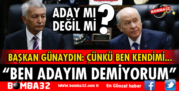 BAŞKAN GÜNAYDIN ADAYLIK HAKKINDA KONUŞTU