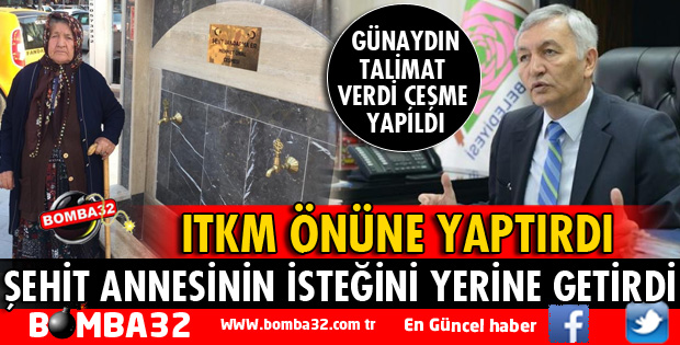 BAŞKAN GÜNAYDIN ŞEHİT ANNESİNİN İSTEĞİNİ YERİNE GETİRDİ