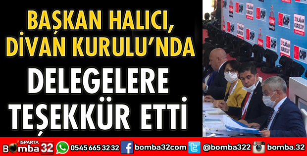BAŞKAN HALICI DİVAN KURULUNDA