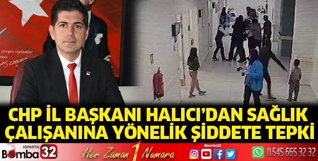 Başkan Halıcı’dan sağlık çalışanına yönelik şiddete tepki