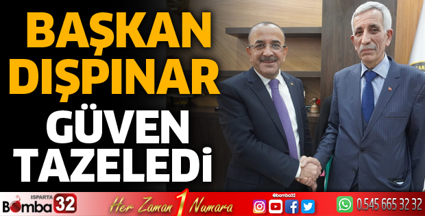 Başkan Halil İbrahim Dışpınar güven tazeledi