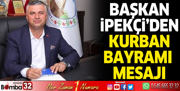 Başkan İpekçi'den Kurban Bayramı mesajı