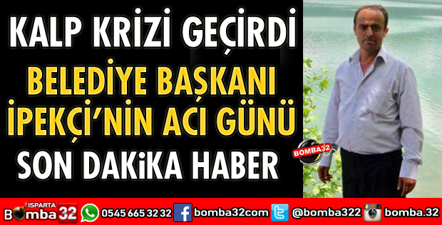 BAŞKAN İPEKÇİ'NİN ACI GÜNÜ