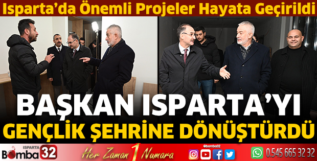 Başkan Isparta’yı gençlik şehrine dönüştürdü
