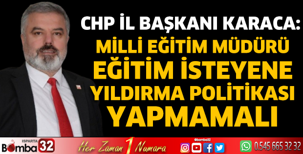Başkan Karaca Milli Eğitim Müdürünü eleştirdi