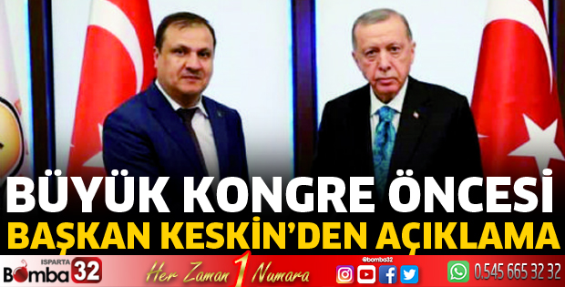 Başkan Keskin'den büyük kongre öncesi açıklama