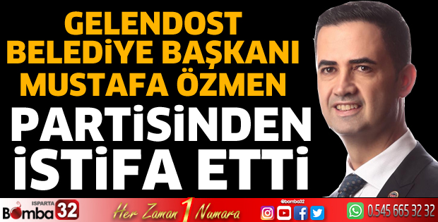 Başkan Mustafa Özmen partisinden istifa etti