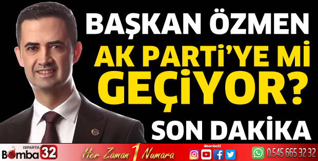 Başkan Özmen AK Parti'ye mi geçiyor 