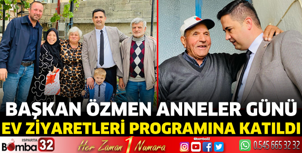 Başkan Özmen Anneler Günü Ev ziyaretleri programına katıldı