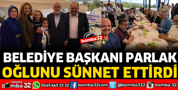 BAŞKAN PARLAK OĞLUNU SÜNNET ETTİRDİ