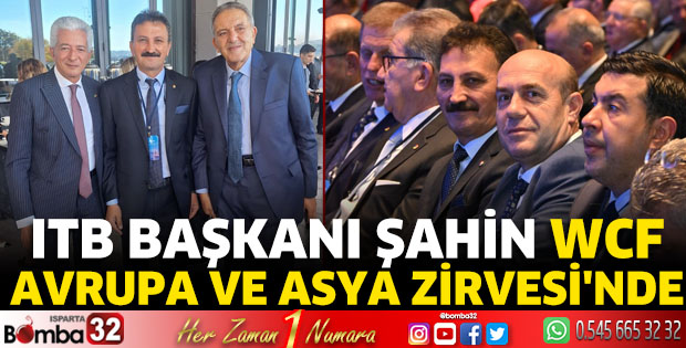 Başkan Şahin WCF Avrupa ve Asya Zirvesi'nde