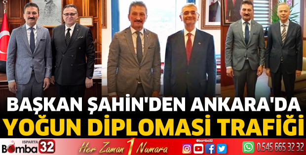Başkan Şahin'den Ankara'da yoğun diplomasi trafiği